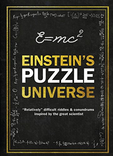 Imagen de archivo de Einstein's Puzzle Universe: Relatively Difficult Riddles & Conundrums Inspired by the Great Scientist a la venta por BookHolders