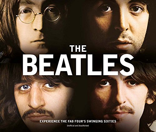 9781780976464: The Beatles: The Story of the Fab Four's Swinging Sixties