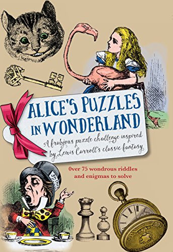 Beispielbild fr Alice's Puzzles in Wonderland: Over 75 wondrous riddles & enigmas to solve zum Verkauf von WorldofBooks