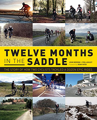 Stock image for Twelve Months in the Saddle: The Story of How Two Cyclists Tackled a Dozen Epic Rides for sale by ThriftBooks-Dallas
