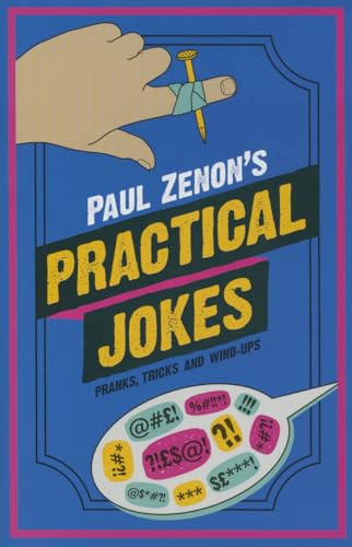 9781780976907: Paul Zenon's Practical Jokes: Pranks, Tricks and Wind-Ups