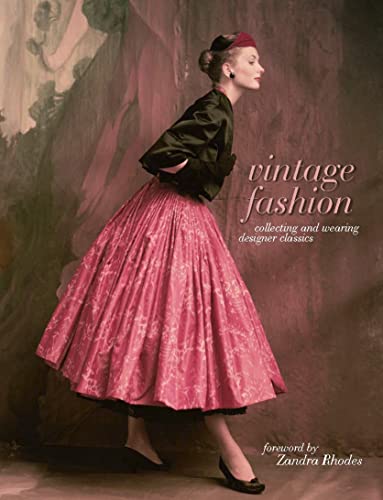 Imagen de archivo de Vintage Fashion: Collecting and Wearing Designer Classics a la venta por WorldofBooks