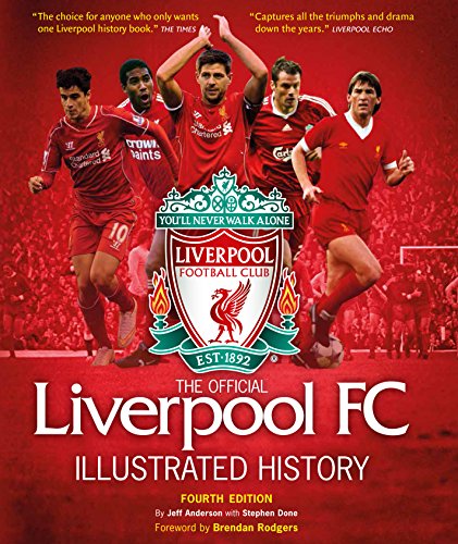 9781780977249: The Official Liverpool FC Illustrated History