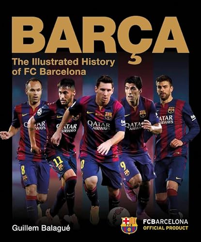 Beispielbild fr Barca, The Official Illustrated History of FC Barcelona: Revised Edition zum Verkauf von WorldofBooks