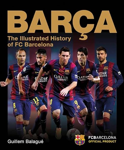9781780977287: Barca: The Illustrated History of FC Barcelona: Revised Edition