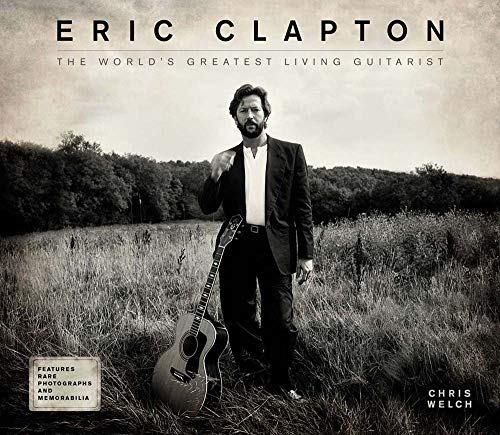 Beispielbild fr Eric Clapton: The World's Greatest Living Guitarist zum Verkauf von WorldofBooks