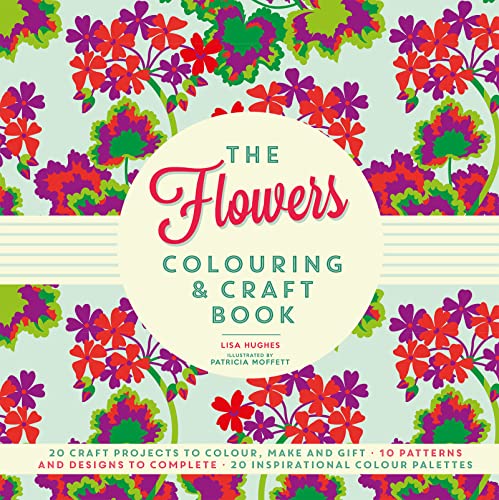 Stock image for The Flowers Colouring & Craft Book for sale by Goldstone Books