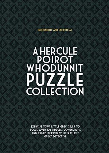 Beispielbild fr Hercule Poirot Whodunit Puzzles: Exercise Your Little Grey Cells to Solve Over 100 Riddles, Conundrums and Crimes Inspired by Agatha Christie's Great Detective zum Verkauf von GF Books, Inc.