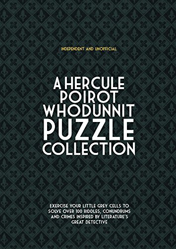 Imagen de archivo de Hercule Poirot Whodunit Puzzles: Exercise Your Little Grey Cells to Solve Over 100 Riddles, Conundrums and Crimes Inspired by Agatha Christie's Great a la venta por ThriftBooks-Dallas