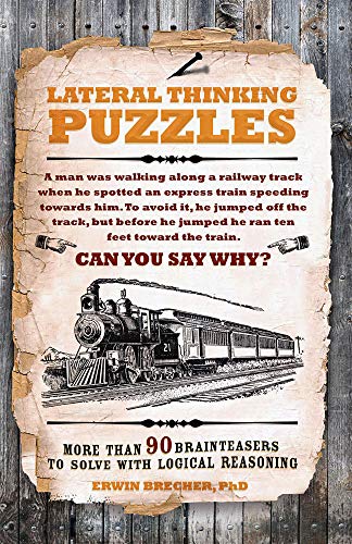 Stock image for Lateral Thinking Puzzles: More than 90 brainteasers to solve with logical reasoning for sale by WorldofBooks