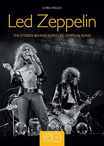 Imagen de archivo de Led Zeppelin: The Stories Behind Every Led Zeppelin Song (Stories Behind the Songs) a la venta por Book Outpost