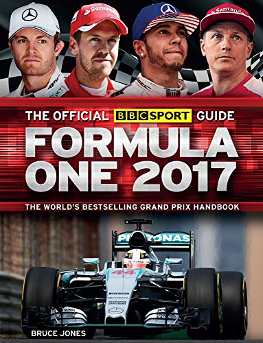 Imagen de archivo de The Official BBC Sport Guide: Formula One 2017 a la venta por Better World Books Ltd