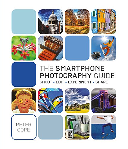 Beispielbild fr Smart Phone Photography Guide: Shoot, Edit, Experiment, Share zum Verkauf von WorldofBooks