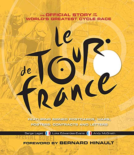 Imagen de archivo de Le Tour de France: The Official Story of the World's Greatest Cycle Race a la venta por SecondSale