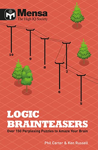Beispielbild fr Mensa: Logic Brainteasers: Tantalize and train your brain with over 200 puzzles zum Verkauf von WorldofBooks