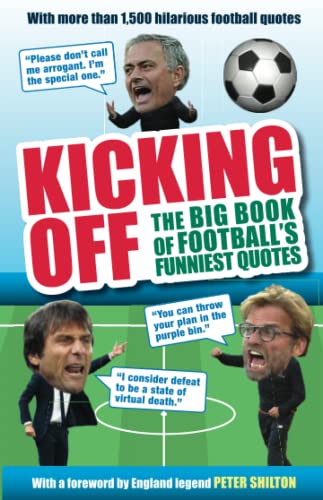 9781780979700: Kicking Off: The Big Book of Football's Funniest Quotes