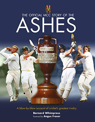 Stock image for Official MCC Story of the Ashes: A Blow-by-Blow Account of Cricket's Greatest Rivalry (The Official MCC Story of the Ashes: A Blow-by-Blow Account of Cricket's Greatest Rivalry) for sale by WorldofBooks