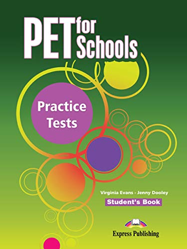 Stock image for PET FOR SCHOOLS PRACTICE TESTS STUDENT'S BOOK INTERNATIONAL Express Publishing (obra colectiva) for sale by GridFreed