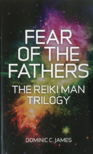 Stock image for Fear of the Fathers: Part II of The Reiki Man Trilogy: 2 for sale by WorldofBooks