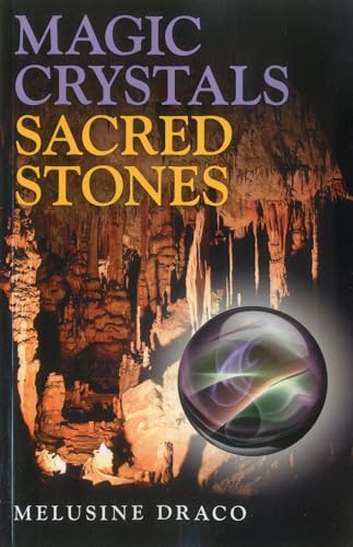 Imagen de archivo de Magic Crystals, Sacred Stones: The Magical Lore of Crystals Minerals and Gemstones a la venta por WorldofBooks