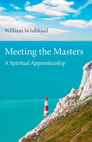 Stock image for Meeting the Masters: A Spiritual Apprenticeship for sale by WorldofBooks