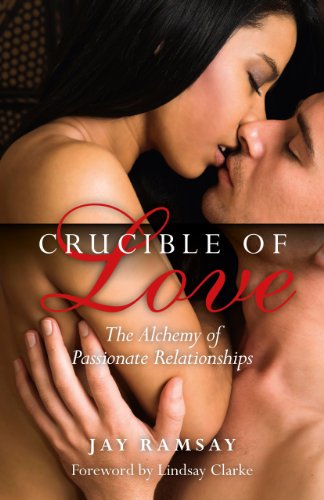 Stock image for Crucible of Love: The Alchemy of Passionate Relationships for sale by WorldofBooks