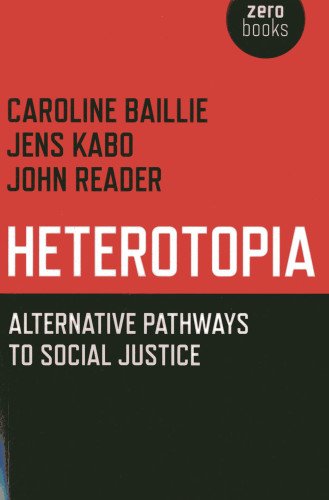 Beispielbild fr Heterotopia: Alternative pathways to social justice zum Verkauf von WorldofBooks