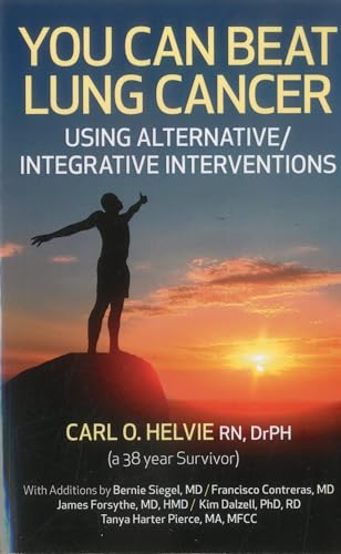Stock image for You Can Beat Lung Cancer: Using Alternative/Integrative Interventions for sale by WorldofBooks
