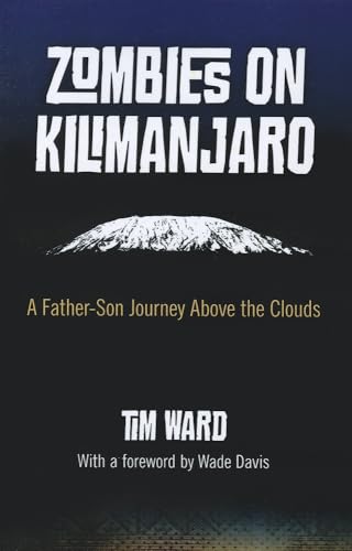 Stock image for Zombies on Kilimanjaro: A Father/Son Journey Above the Clouds for sale by SecondSale
