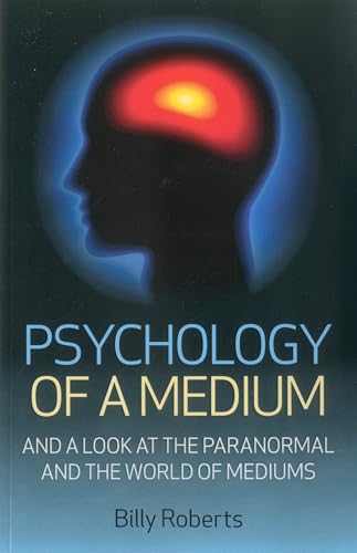 Beispielbild fr Psychology of a Medium: A Look at the Paranormal and the World of Mediums zum Verkauf von AwesomeBooks