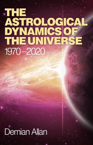 Beispielbild fr The Astrological Dynamics of the Universe: 1970 -2020 zum Verkauf von WorldofBooks