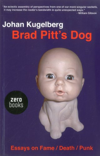 Beispielbild fr Brad Pitt's Dog: Essays on Fame, Death, Punk zum Verkauf von SecondSale