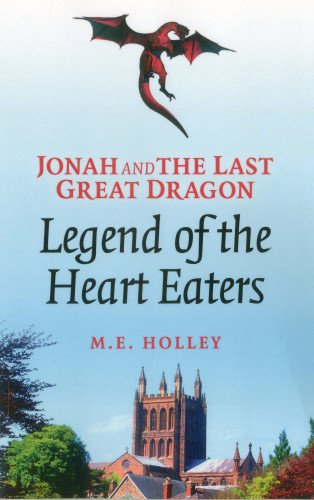 Stock image for Jonah and the Last Great Dragon: Legend of the Heart Eaters for sale by Goldstone Books