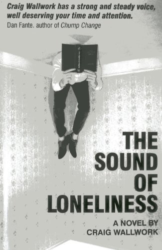 The Sound of Loneliness (9781780996011) by Wallwork, Craig