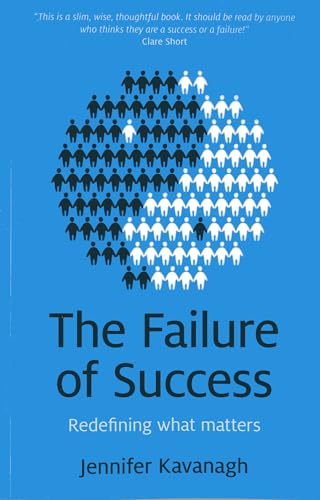 Failure of Success: Redefining What Matters (9781780997650) by Kavanagh, Jennifer