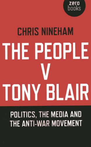 Stock image for The People v. Tony Blair: Politics, the media and the anti-war movement for sale by WorldofBooks