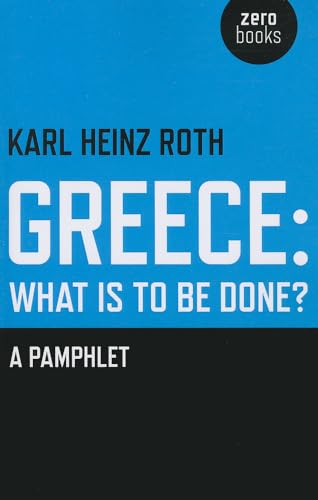 Stock image for GREECE:WHAT IS TO BE DONE Format: Paperback for sale by INDOO