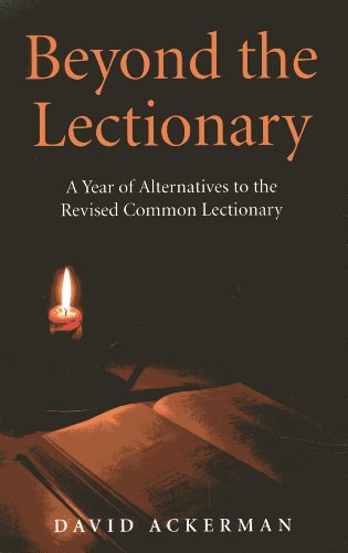 Beispielbild fr Beyond the Lectionary: A Year of Alternatives to the Revised Common Lectionary zum Verkauf von AwesomeBooks