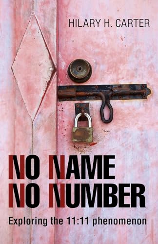 Stock image for No Name No Number: Exploring the 11:11 Phenomenon for sale by BookHolders