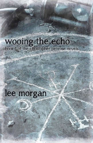 Beispielbild fr Wooing the Echo: Book One of the Christopher Penrose Novels: 01 zum Verkauf von WorldofBooks