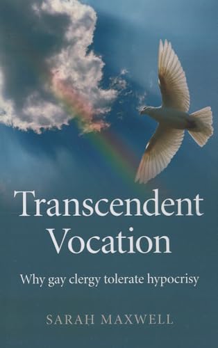 Stock image for Transcendent Vocation: Why gay clergy tolerate hypocrisy for sale by WorldofBooks