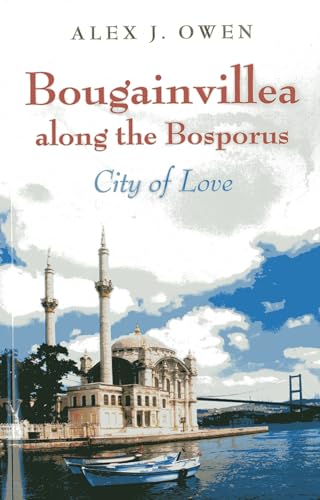 Beispielbild fr Bougainvillea Along the Bosporus: City of Love zum Verkauf von Buchpark