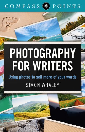 9781780999357: Compass Points - Photography for Writers: Using Photos to Sell More of Your Words