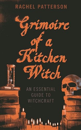 Beispielbild fr Grimoire of a Kitchen Witch: An Essential Guide to Witchcraft zum Verkauf von HPB-Diamond