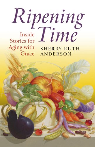 Beispielbild fr Ripening Time : Inside Stories for Aging with Grace zum Verkauf von Better World Books