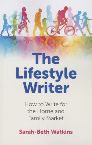 Stock image for The Lifestyle Writer : How to Write for the Home and Family Market for sale by Better World Books Ltd