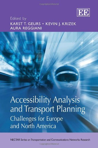 Accessibility Analysis and Transport Planning: Challenges for Europe and North America (NECTAR Series on Transportation and Communications Networks Research) (9781781000106) by Geurs, Karst T.; Krizek, Kevin J.; Reggiani, Aura