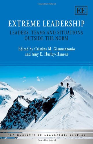 Beispielbild fr Extreme Leadership: Leaders, Teams and Situations Outside the Norm (New Horizons in Leadership Studies series) zum Verkauf von HPB-Red