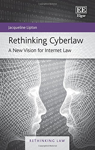 9781781002179: Rethinking Cyberlaw: A New Vision for Internet Law (Rethinking Law series)