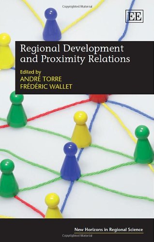 Beispielbild fr Regional Development and Proximity Relations (New Horizons in Regional Science) zum Verkauf von medimops